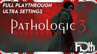 Pathologic 3 Quarantine Complete Playthrough (Ultra Settings)