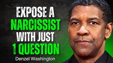 How to EXPOSE a NARCISSIST with One Powerful QUESTION | DENZEL WASHINGTON Motivation