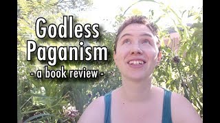 [7.4] Godless Paganism