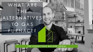 What Are The Alternatives To A Gas Furnace?