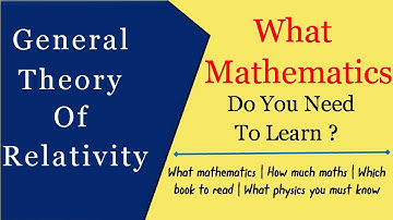 How to learn General Relativity | General theory of relativity | General relativity explained