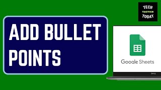 How to Add Bullet Points in Google Sheets Easily