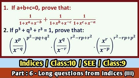 Indices / SEE / Class:10 / Class:9 (Part:6 - Long questions from indices [III])