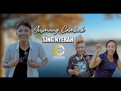 Gusmang Cambuk - SING NYERAH (Official Music Video) β Candra Production