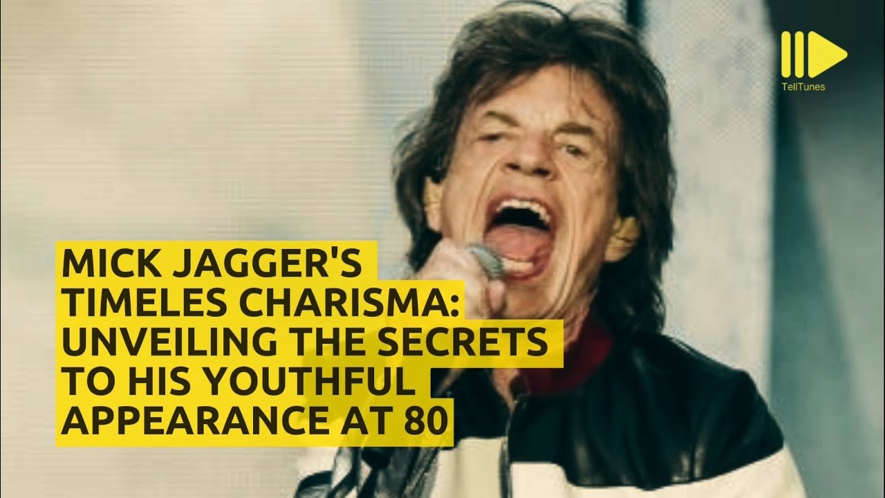 Mick Jagger's Timeless Charisma: Unveiling The Secrets To His Youthful ...