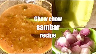 Chow Chow Sambar | sambar recipe in Tamil | South Indian Sambar recipe | How To Make sambar