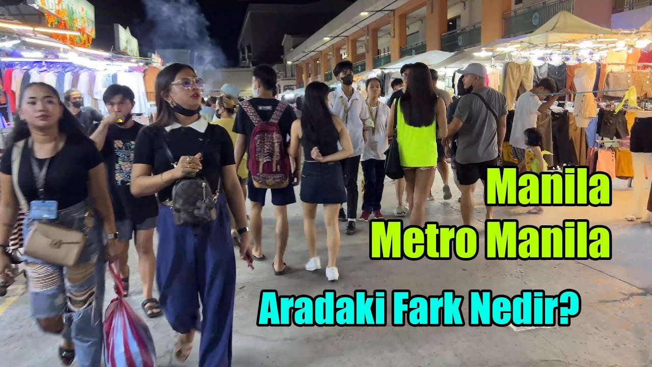 Manila ve Metro Manila Arasındaki Fark Nedir ? Filipinler Videosu