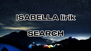 SEARCH - ISABELLA lirik ( Lirik Lagu ) Musik Malaysia Lirik