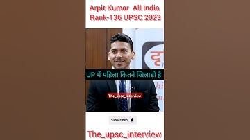 ♥️#UP में महिला खिलाड़ी कितनी है♥️ #Arpit Kumar All India #rank136 #lbsnaa interview 09 #ips