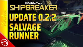Hardspace: Shipbreaker - Update 0.2.2 - The Salvage Runner