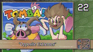 Tomba | Ep. #22 | Opposite Extremes