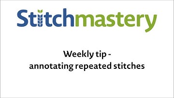 Adding annotations to repeated stitches - Stitchmastery weekly tip