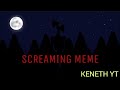 Screaming Meme (Trevor Henderson Creatures)