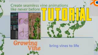 GrowingVine Old Versions Tutorial - for blender 3.6 to 4.3