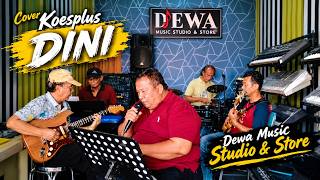 DINI — Koes Plus Cover | Dewa Music Studio & Store