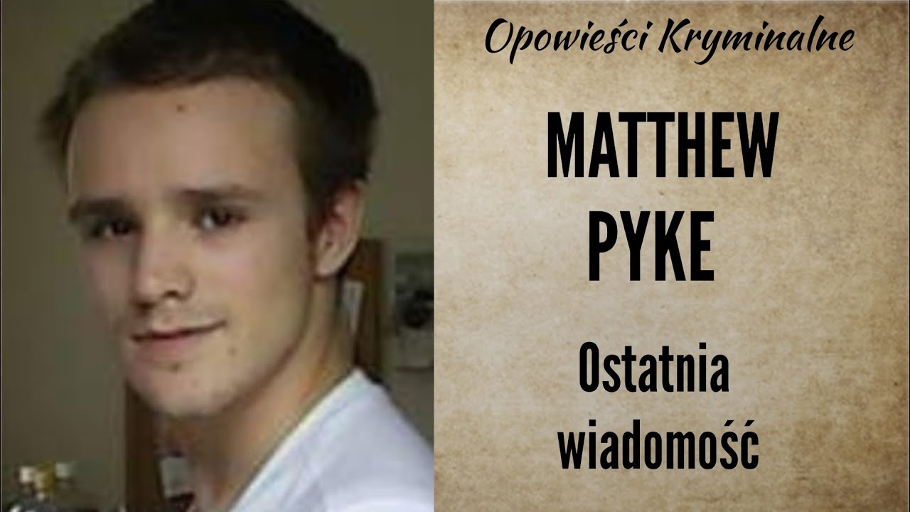 Historia Matthew Pyke || Zdążył wskazać sprawcę || Opowieści Kryminalne