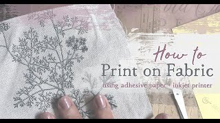 How to Print on Fabric  No Freezer Paper & No Spraying!