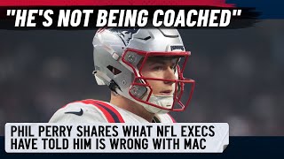 "He's not being coached" | Phil Perry shares what NFL execs have told him is wrong with Mac Jones