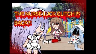 NURSE LUCK GLITCH IS REAL?!! (SHE KILLED ME)