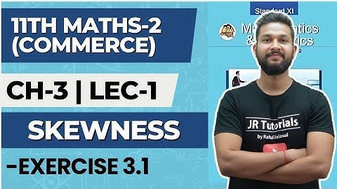 11th Maths 2 | Chapter 3 | Skewness | Exercise 3.1 | Lecture 1 | Maharashtra Board |