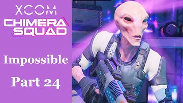 XCOM Chimera Squad Impossible: Part 24  Oops! (Gameplay Playthrough)