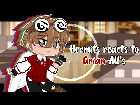 Hermits react to Grian AU’s // Ft: Scar, Mumbo, Joel, Pearl, Impulse & Skizz // Hermitcraft // MCYT