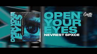 Nevrest Spxce - Open Your Eyes