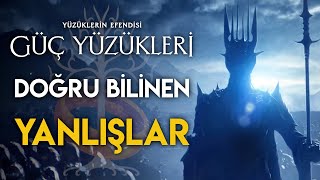 Güç Yüzükleri Doğru Bilinen Yanlışlar (The Rings of Power 1. Sezon) Orta Dünya  Yüzüklerin Efendisi