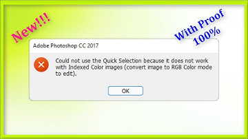 Adobe Photoshop CC - Convert Image To RGB Color ModeTo Edit -2022 - Quick Selection Tool Not Working