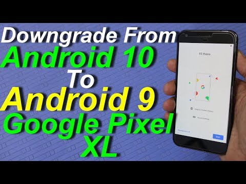 Google Pixel XL Downgrading To Android 9(English)