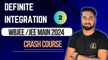 DEFINITE INTEGRATION | Lecture 2 | Wbjee/jee main 2024 maths crash course🔥| Class 12 maths✅