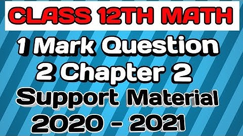# the class study # Class 12 math # support material # chapter 2  Question 2