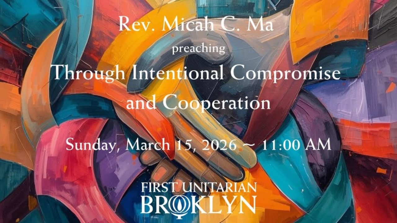Welcome to First Unitarian Congregational Society in Brooklyn, where we are exploring the themes of conflict and pluralism through words, music, silence, prayer, and community.