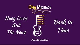 Huey Lewis and the News - Back in Time - How to play bass - Bass transcription