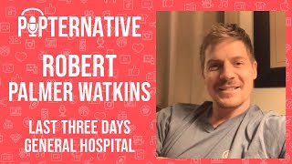 Robert Palmer Watkins talks about his new film Last Three Days, General Hospital and much more!