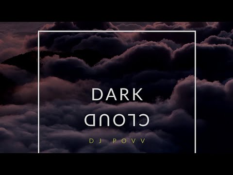 Dj Povv - Dark Cloud (Official Audio)