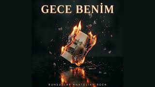 Ruhsuzlar - Gece Benim