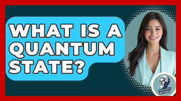 What Is A Quantum State? - Philosophy Beyond