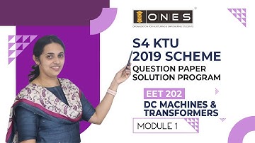 S4 KTU 2019 Scheme Question Paper Solution | DC Machines & Transformers | EET202 | Module 1