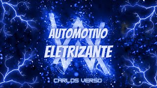 Automotivo Eletrizante - Carlos Verso & Mc Larissa (Eletro World)