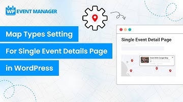 Google Map Types Setting for Single Event Details Page in #WordPress