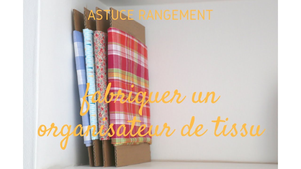 Fabriquer un organisateur de tissu