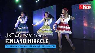 JKT48 - Finland Miracle (Fritzy, Trisha, Jessi) | CMR (STS Kimmy) 28 Maret 2026