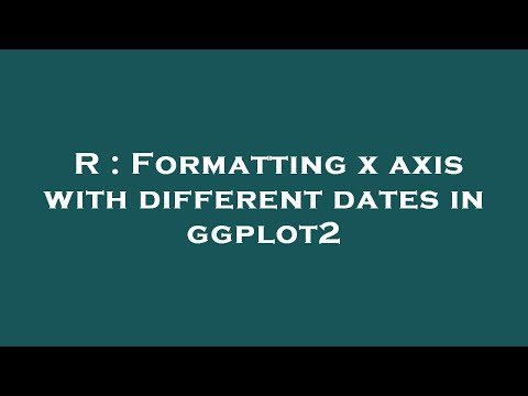 R : Formatting x axis with different dates in ggplot2