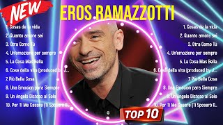 Las mejores canciones del álbum completo de Eros Ramazzotti 2024