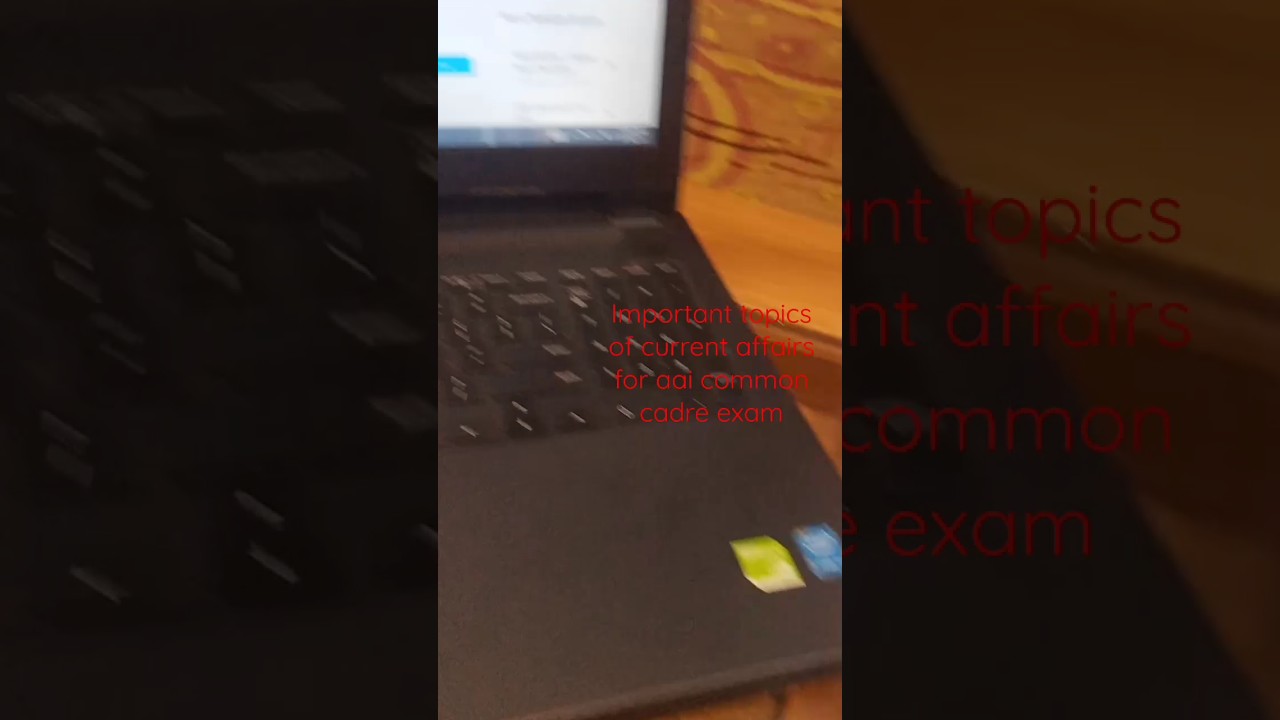 important topics of current affairs for aai common cadre 