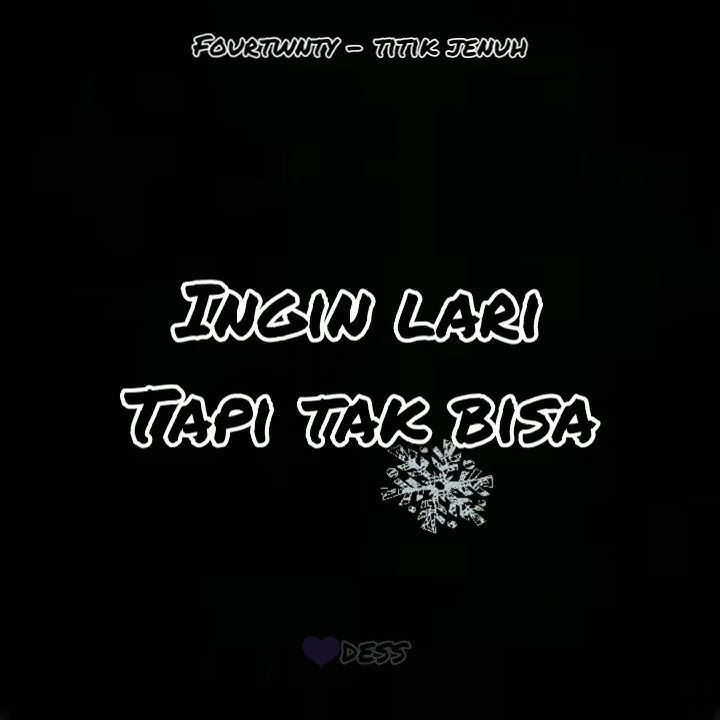 Status Wa 30 detik, Titik Jenuh  -  Fourtwnty