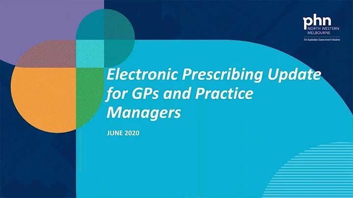 Electronic prescribing update for GPs and practice managers: Webinar held on 9 June 2020