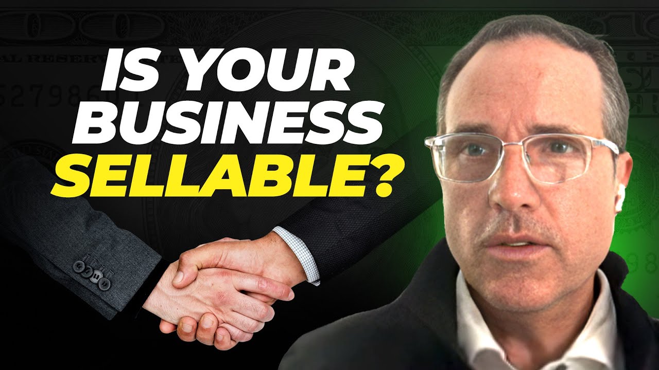 Secrets of Buying and Selling a Construction Business & Why Most Are Unsellable