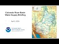 CBRFC April 2024 Colorado River Basin Water Supply Webinar